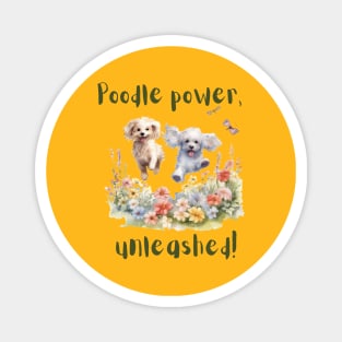 Poodle Power Unleashed Magnet